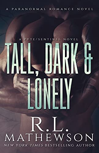 Tall, Dark & Lonely (Pyte/Sentinel, #1) book cover