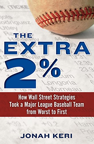The Extra 2%: How Wall Street Strategies Took a Major League Baseball Team from Worst to First book cover