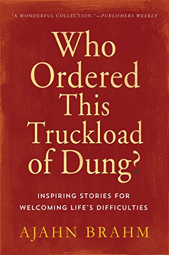Who Ordered This Truckload of Dung?: Inspiring Stories for Welcoming Life's Difficulties book cover