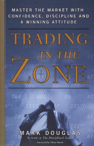 Trading in the Zone: Master the Market with Confidence, Discipline, and a Winning Attitude book cover