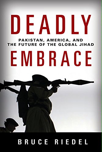 Deadly Embrace: Pakistan, America, and the Future of the Global Jihad book cover