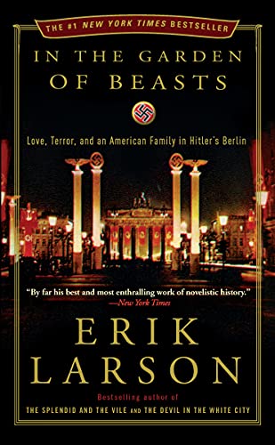 In the Garden of Beasts: Love, Terror, and an American Family in Hitler's Berlin book cover