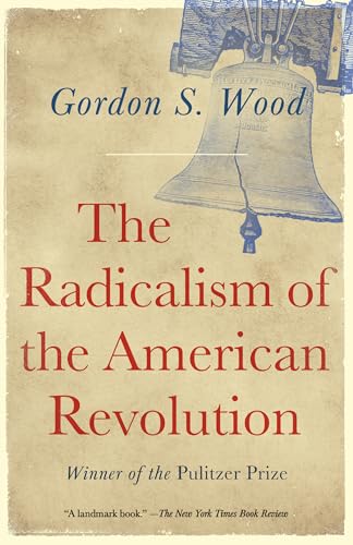 The Radicalism of the American Revolution book cover