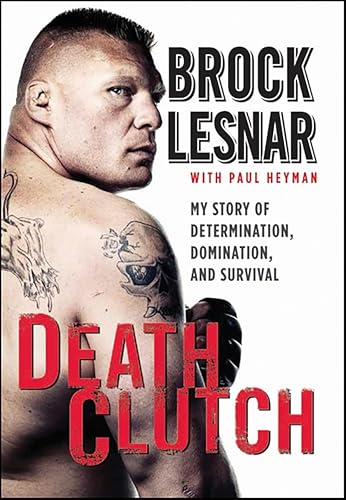 Death Clutch: My Story of Determination, Domination, and Survival book cover