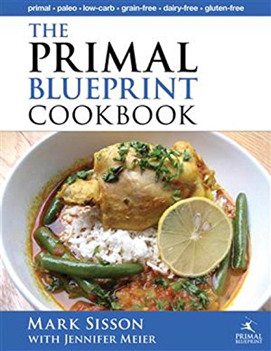 The Primal Blueprint Cookbook: Primal, Low Carb, Paleo, Grain-Free, Dairy-Free and Gluten-Free book cover
