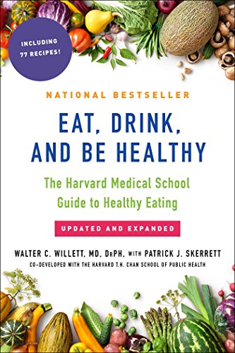 Eat, Drink, and Be Healthy: The Harvard Medical School Guide to Healthy Eating book cover