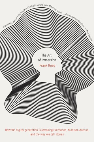 The Art of Immersion: How the Digital Generation Is Remaking Hollywood, Madison Avenue, and the Way We Tell Stories book cover