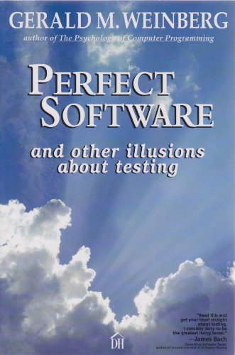 Perfect Software--And Other Illusions about Testing book cover
