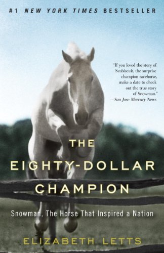The Eighty-Dollar Champion: Snowman, The Horse That Inspired a Nation book cover