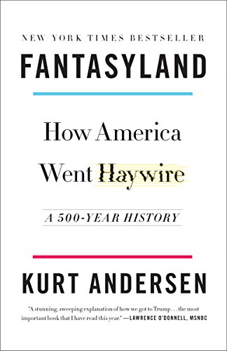Fantasyland: How America Went Haywire: A 500-Year History book cover