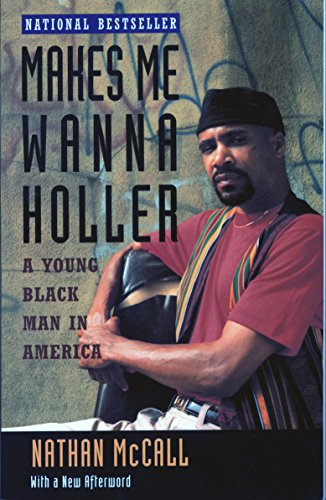 Makes Me Wanna Holler: A Young Black Man in America book cover