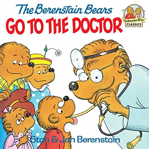 The Berenstain Bears Go to the Doctor book cover