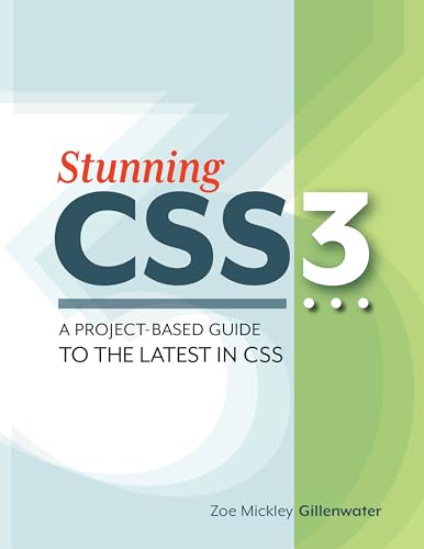 Stunning CSS3: A Project-Based Guide to the Latest in CSS book cover