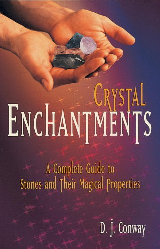 Crystal Enchantments: A Complete Guide to Stones and Their Magical Properties book cover