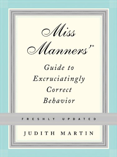 Miss Manners' Guide to Excruciatingly Correct Behavior book cover
