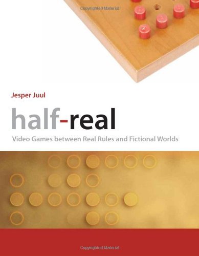 Half-Real: Video Games Between Real Rules and Fictional Worlds book cover