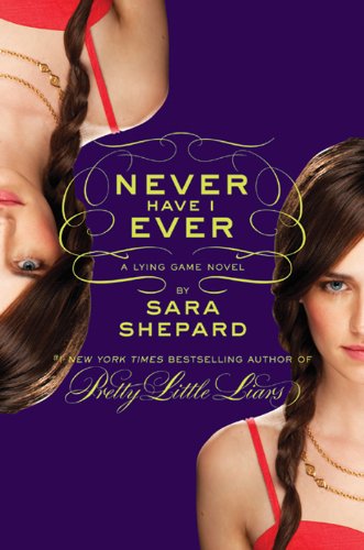 Never Have I Ever (The Lying Game, #2) book cover