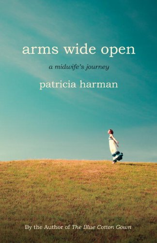 Arms Wide Open: A Midwife's Journey book cover