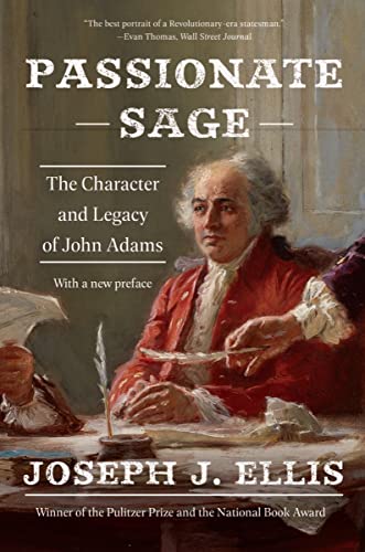 Passionate Sage: The Character and Legacy of John Adams book cover