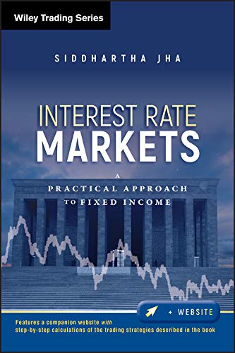 Interest Rate Markets: A Practical Approach to Fixed Income book cover