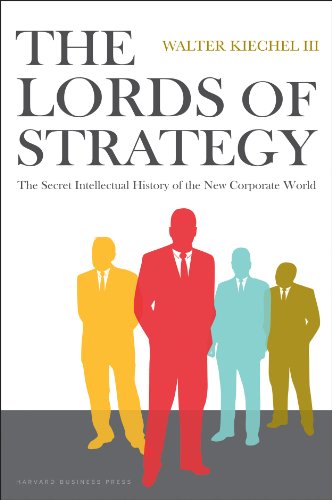 The Lords of Strategy: The Secret Intellectual History of the New Corporate World book cover
