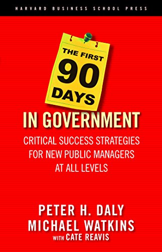 The First 90 Days in Government: Critical Success Strategies for New Public Managers at All Levels book cover