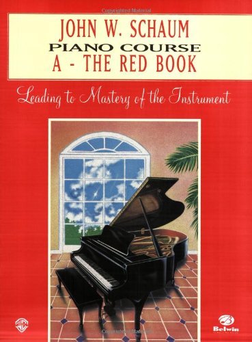 John W. Schaum Piano Course: A-The Red Book: Leading to Mastery of the Instrument book cover