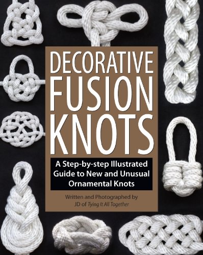 Decorative Fusion Knots: A Step-by-Step Illustrated Guide to Unique and Unusual Ornamental Knots book cover