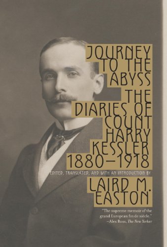 Journey to the Abyss: The Diaries of Count Harry Kessler, 1880-1918 book cover