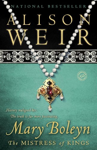 Mary Boleyn: The Mistress of Kings book cover