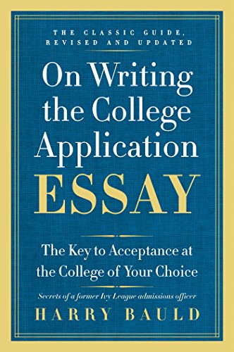 On Writing the College Application Essay: The Key to Acceptance at the College of Your Choice book cover