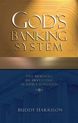God's Banking System: The Rewards of Investing in God's Kingdom book cover