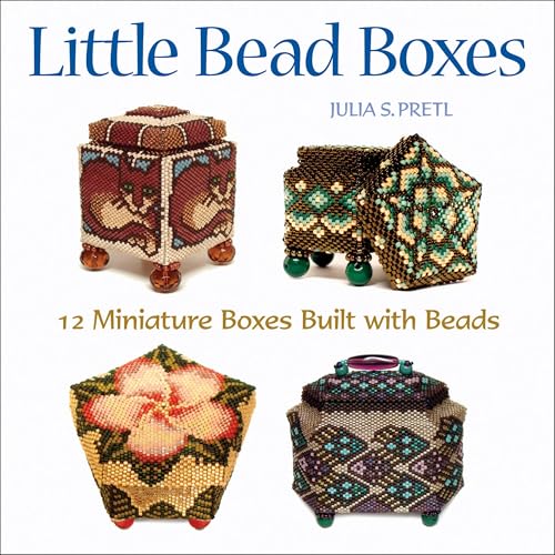 Little Bead Boxes: 12 Miniature Containers Built with Beads book cover