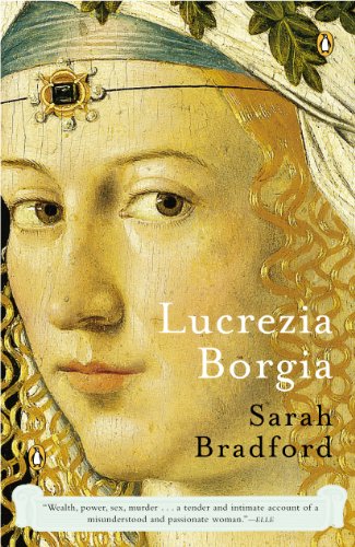 Lucrezia Borgia: Life, Love, and Death in Renaissance Italy book cover