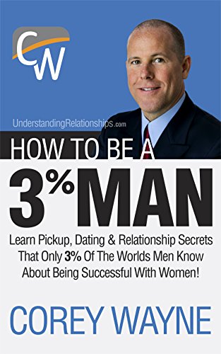 How to Be a 3% Man, Winning the Heart of the Woman of Your Dreams book cover