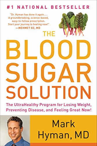 The Blood Sugar Solution: The UltraHealthy Program for Losing Weight, Preventing Disease, and Feeling Great Now! book cover
