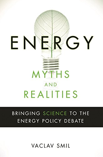 Energy Myths and Realities: Bringing Science to the Energy Policy Debate book cover