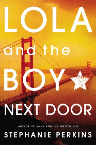 Lola and the Boy Next Door (Anna and the French Kiss, #2) book cover