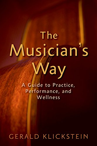 The Musician's Way: A Guide to Practice, Performance, and Wellness book cover