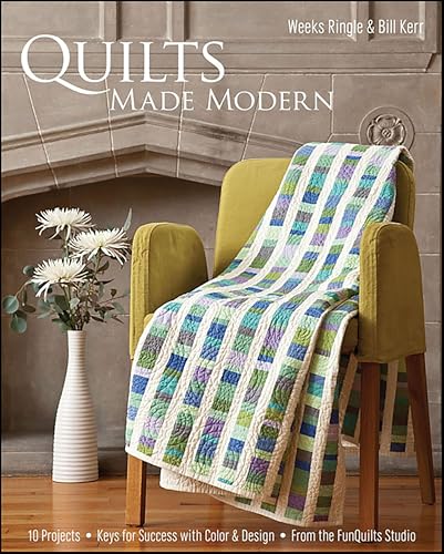 Quilts Made Modern: 10 Projects, Keys for Success with Color & Design, from the Funquilts Studio book cover
