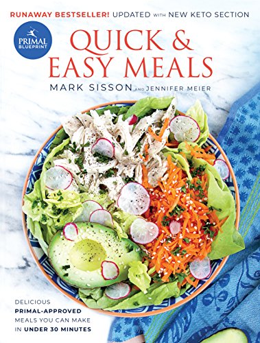 Primal Blueprint Quick and Easy Meals: Delicious, Primal-Approved Meals You Can Make in Under 30 Minutes book cover