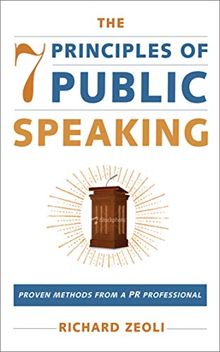 The 7 Principles of Public Speaking: Proven Methods from a PR Professional book cover