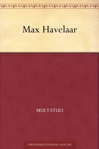 Max Havelaar, or the Coffee Auctions of the Dutch Trading Company book cover