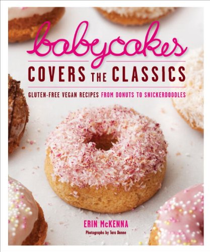BabyCakes Covers the Classics: Gluten-Free Vegan Recipes from Donuts to Snickerdoodles book cover