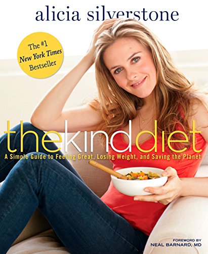 The Kind Diet: A Simple Guide to Feeling Great, Losing Weight, and Saving the Planet book cover