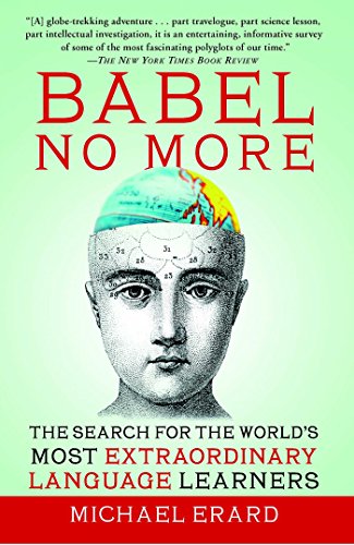 Babel No More: The Search for the World's Most Extraordinary Language Learners book cover