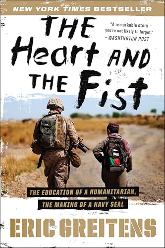 The Heart and the Fist: The Education of a Humanitarian, the Making of a Navy SEAL book cover