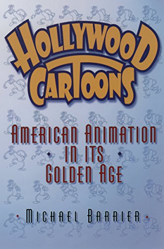 Hollywood Cartoons: American Animation in Its Golden Age book cover