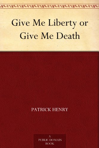 Give Me Liberty Or Give Me Death book cover