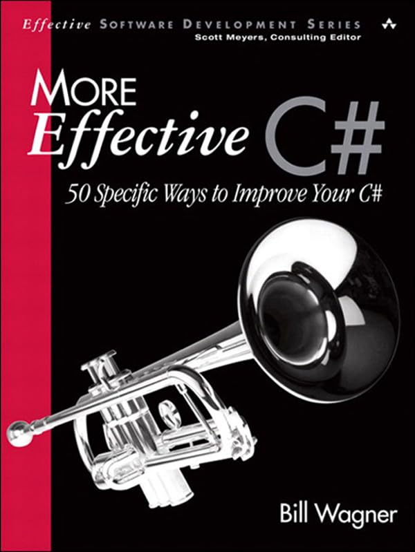More Effective C#: 50 Specific Ways to Improve Your C# book cover